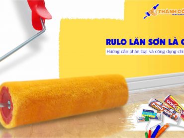 Rulo lăn sơn và hướng dẫn chọn rulo